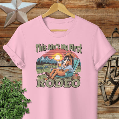 Ain't My First Rodeo T-shirt