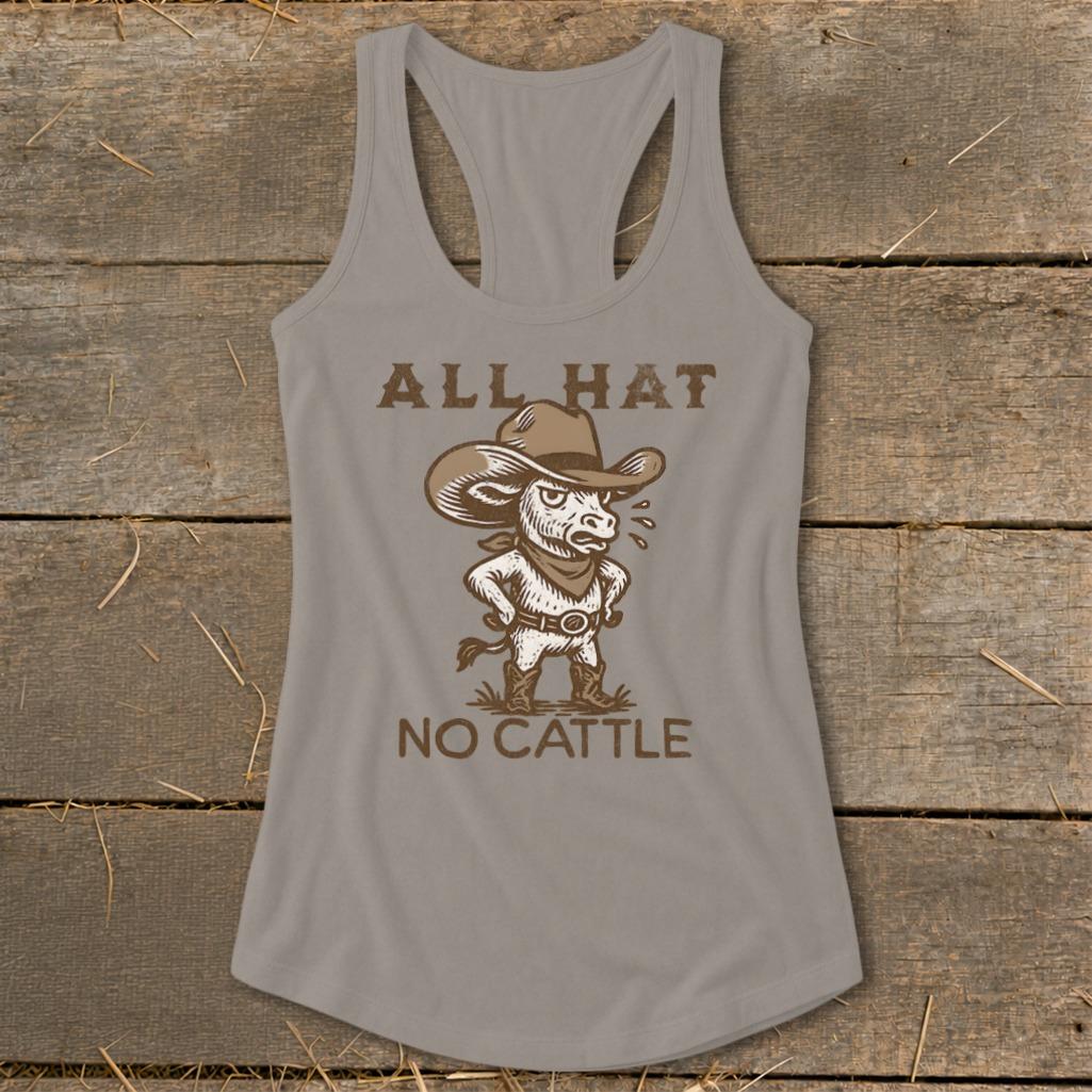 All Hat No Cattle Racerback Tank