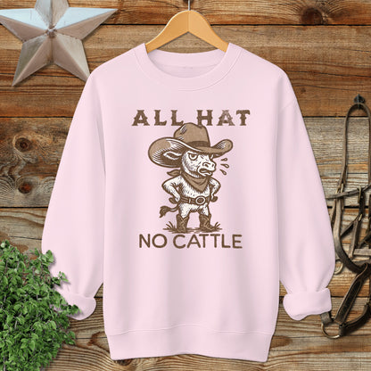 All Hat No Cattle Sweatshirt