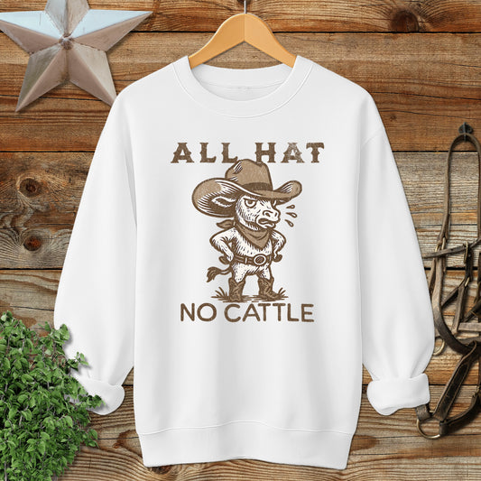 All Hat No Cattle Sweatshirt