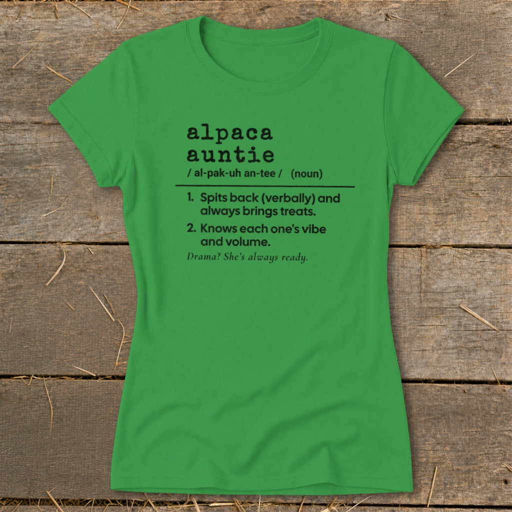 Green t-shirt with "alpaca auntie" definition: "Spits back, brings treats. Knows vibe and volume."