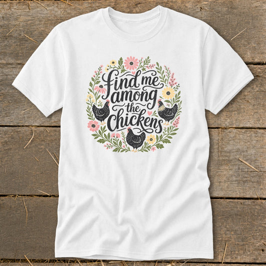 Among the Chickens Classic Tee