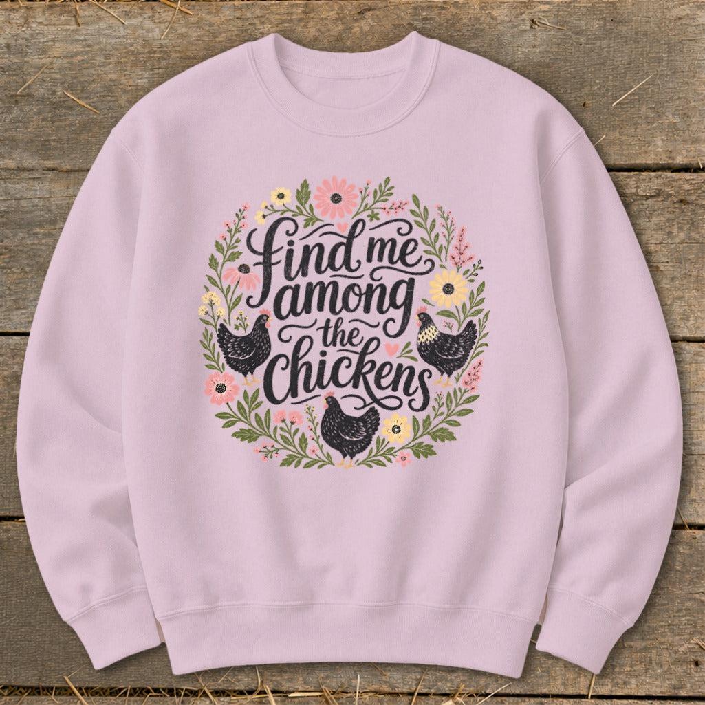 Among the Chickens Sweatshirt