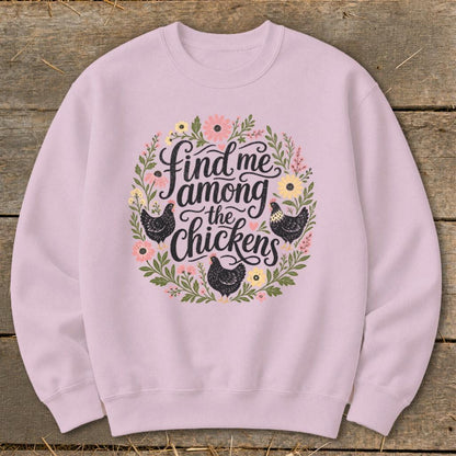 Among the Chickens Sweatshirt
