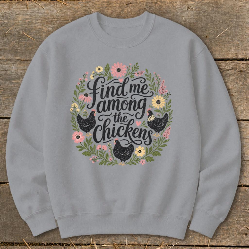 Among the Chickens Sweatshirt