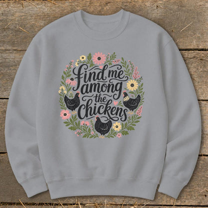 Among the Chickens Sweatshirt