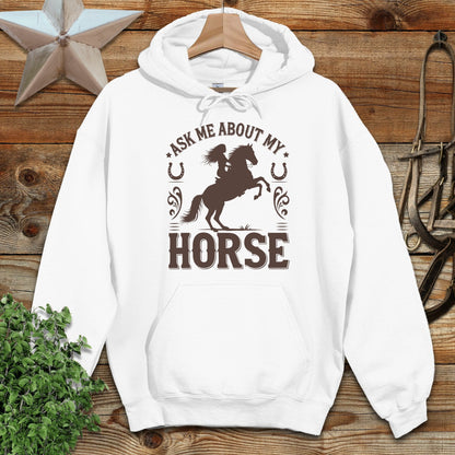 Ask Me About My Horse Hoodie