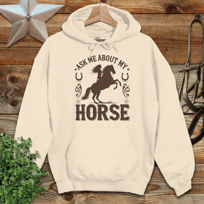Ask Me About My Horse Hoodie