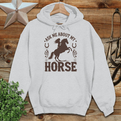 Ask Me About My Horse Hoodie
