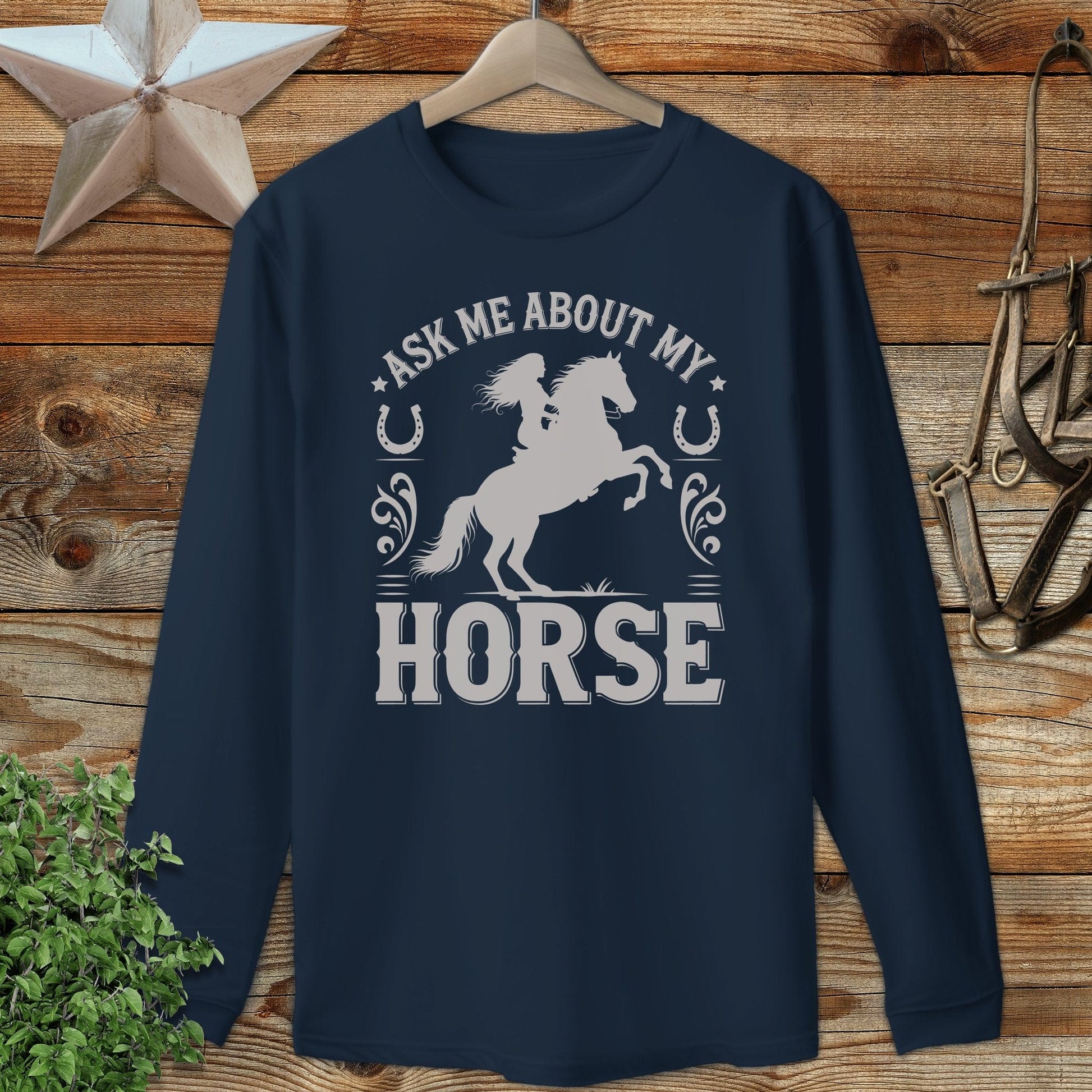 Ask Me About My Horse Long Sleeve Tee