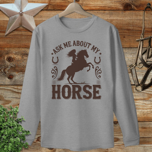 Ask Me About My Horse Long Sleeve Tee