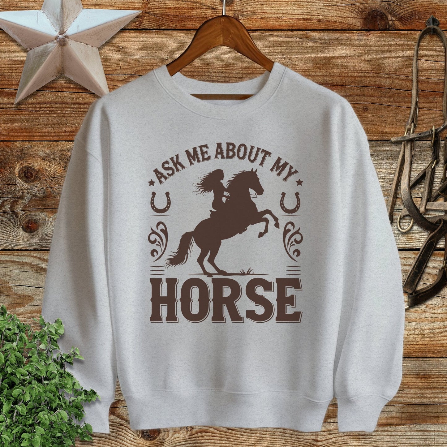 Ask Me About My Horse Sweatshirt