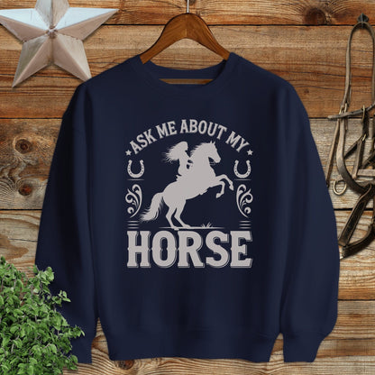 Ask Me About My Horse Sweatshirt
