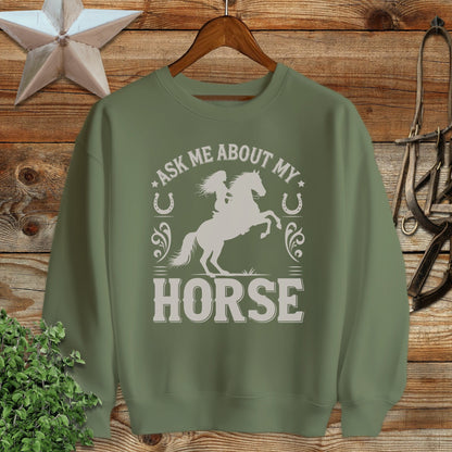 Ask Me About My Horse Sweatshirt