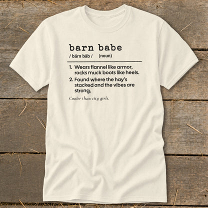 Cream t-shirt with "barn babe" definition: "Cooler than city girls."