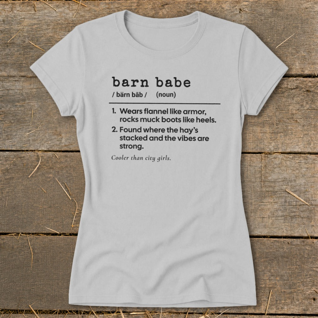 Light gray t-shirt with "barn babe" definition text in black.