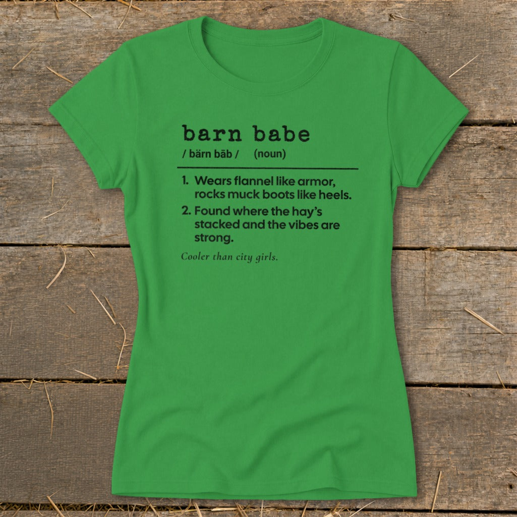 Green t-shirt with "barn babe" definition printed in black text.