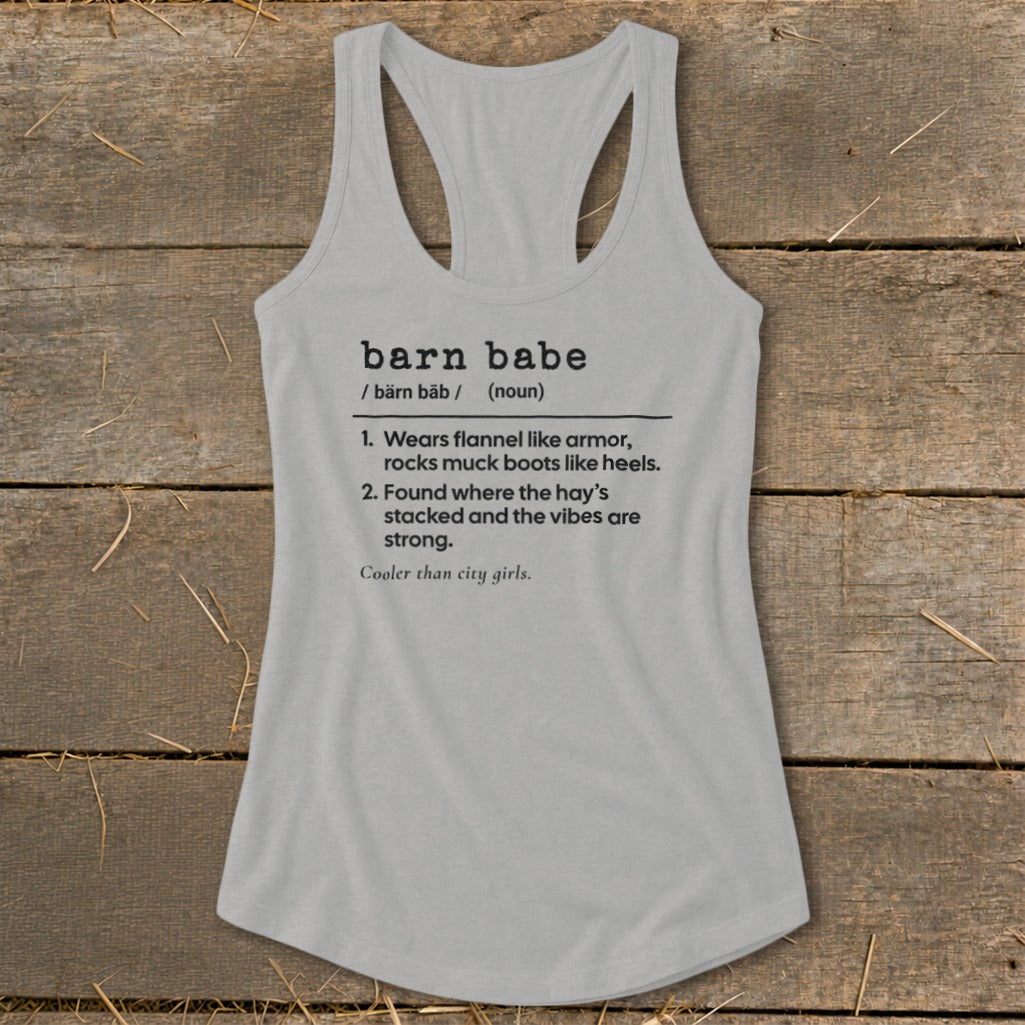 Grey tank top with "barn babe" definition: cooler than city girls.