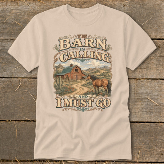 Barn Calling I Must Go Classic Tee