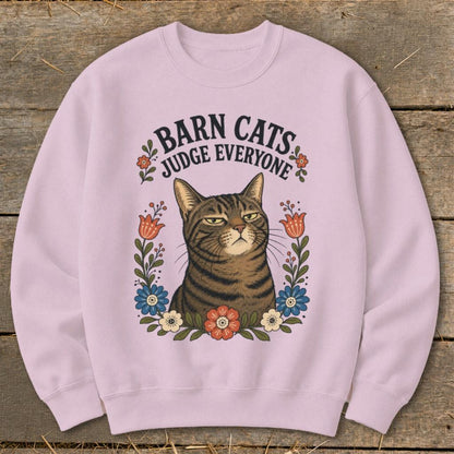 Barn Cats Judge Everyone Sweatshirt