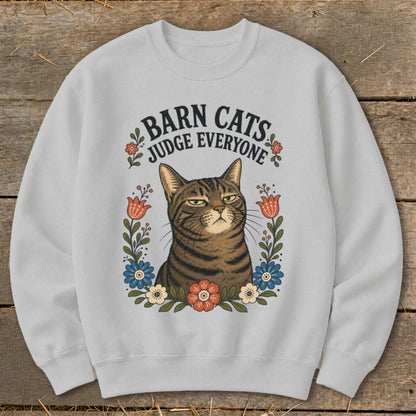Barn Cats Judge Everyone Sweatshirt