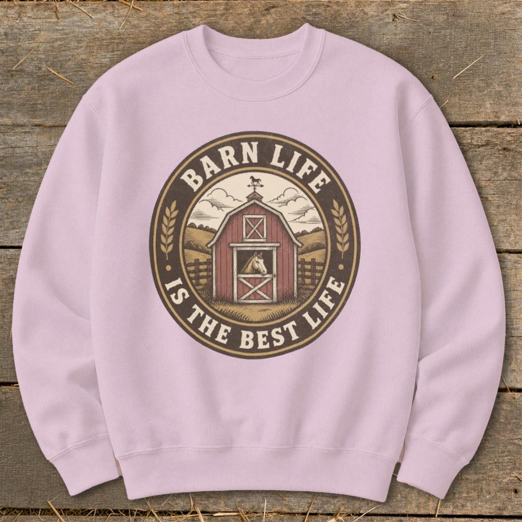 Barn Life is the Best Life Sweatshirt