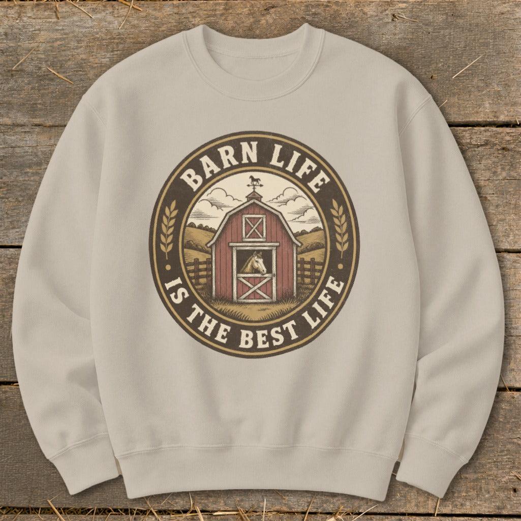 Barn Life is the Best Life Sweatshirt
