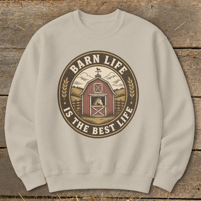 Barn Life is the Best Life Sweatshirt