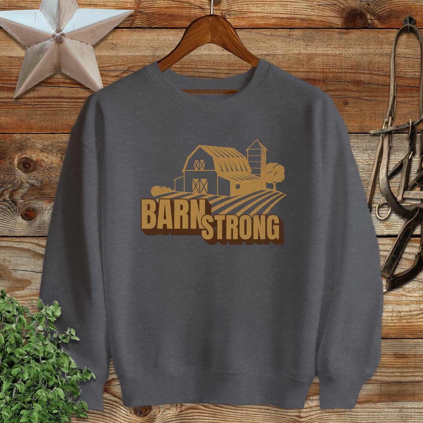Barn Strong Sweatshirt