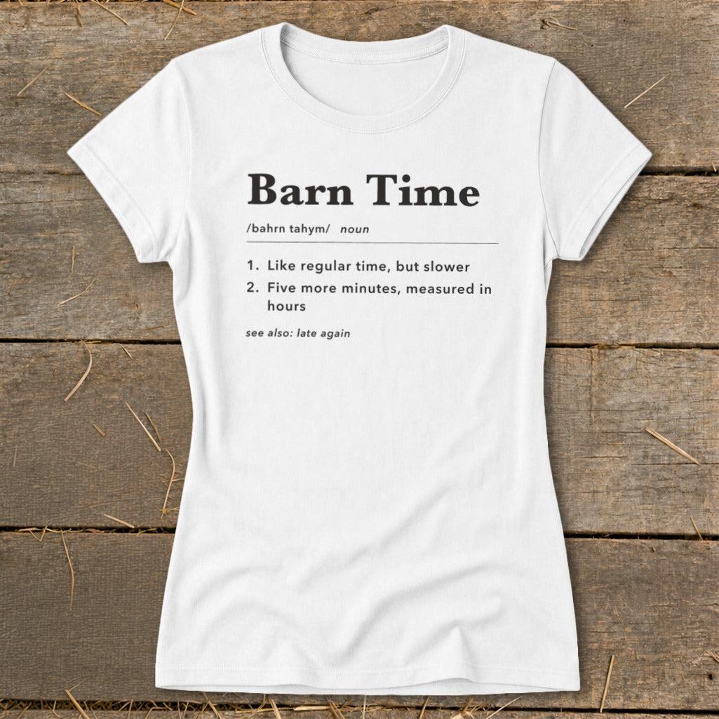 Barn Time Definition Ladies Tee