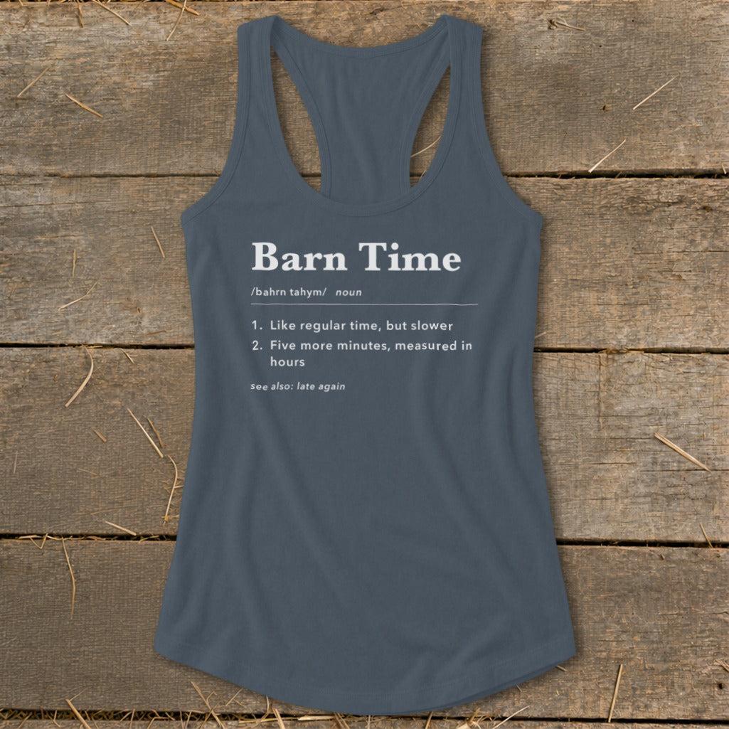 Barn Time Definition Racerback Tank