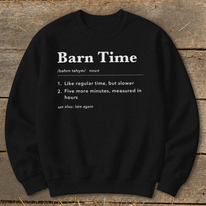 Barn Time Definition Sweatshirt