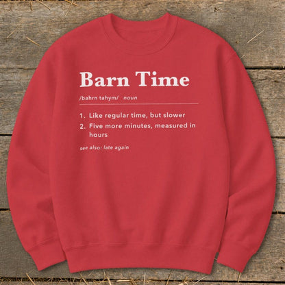Barn Time Definition Sweatshirt