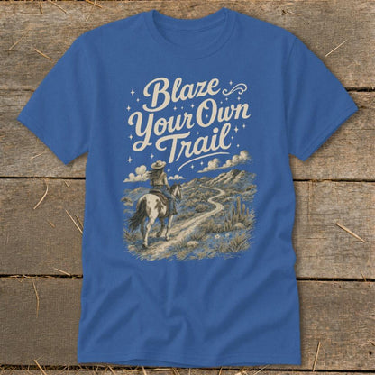 Blaze Your Own Trail Classic Tee