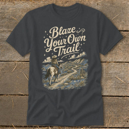 Blaze Your Own Trail Classic Tee