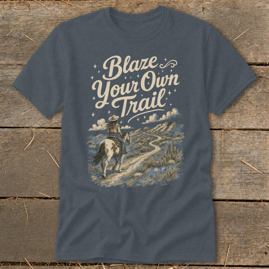 Blaze Your Own Trail Classic Tee