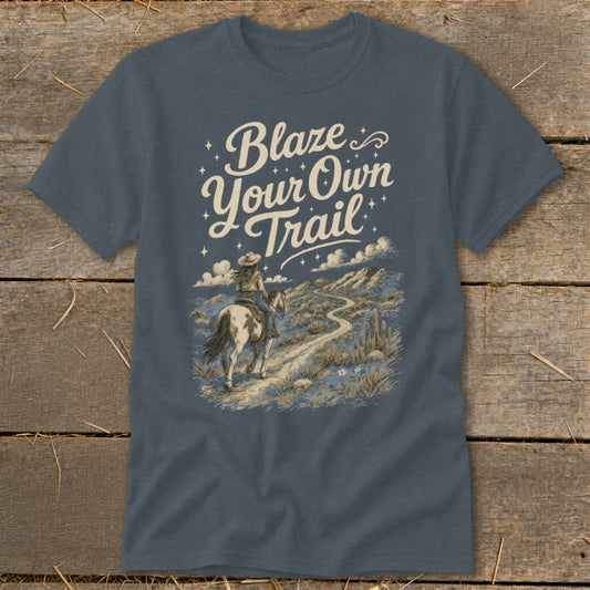 Blaze Your Own Trail Classic Tee
