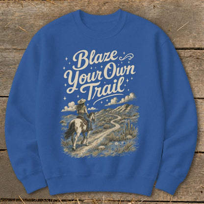 Blaze Your Own Trail Sweatshirt
