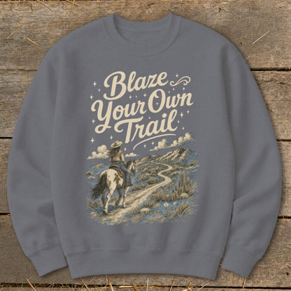 Blaze Your Own Trail Sweatshirt