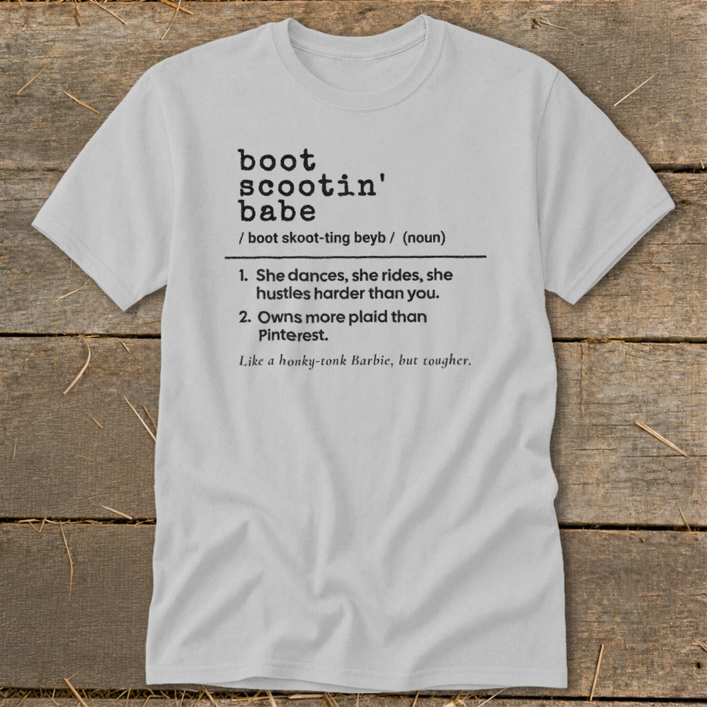 Light gray t-shirt with definition of "boot scootin' babe".