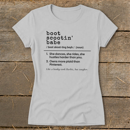 Light grey t-shirt with "boot scootin' babe" definition and funny sayings.
