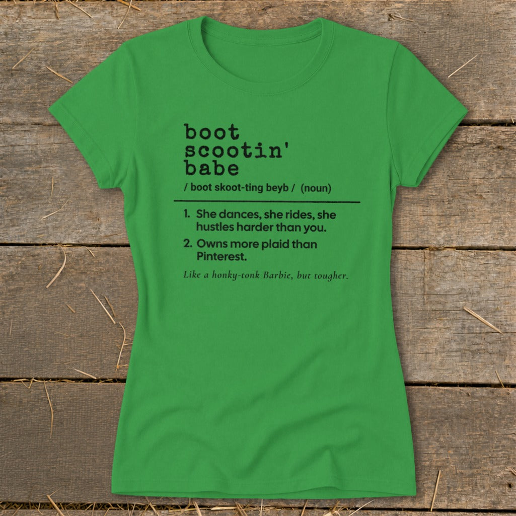 Green t-shirt with black text defining "boot scootin' babe."