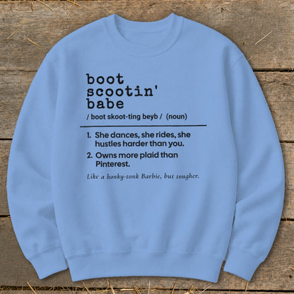Light blue sweatshirt with "boot scootin' babe" definition printed on front.