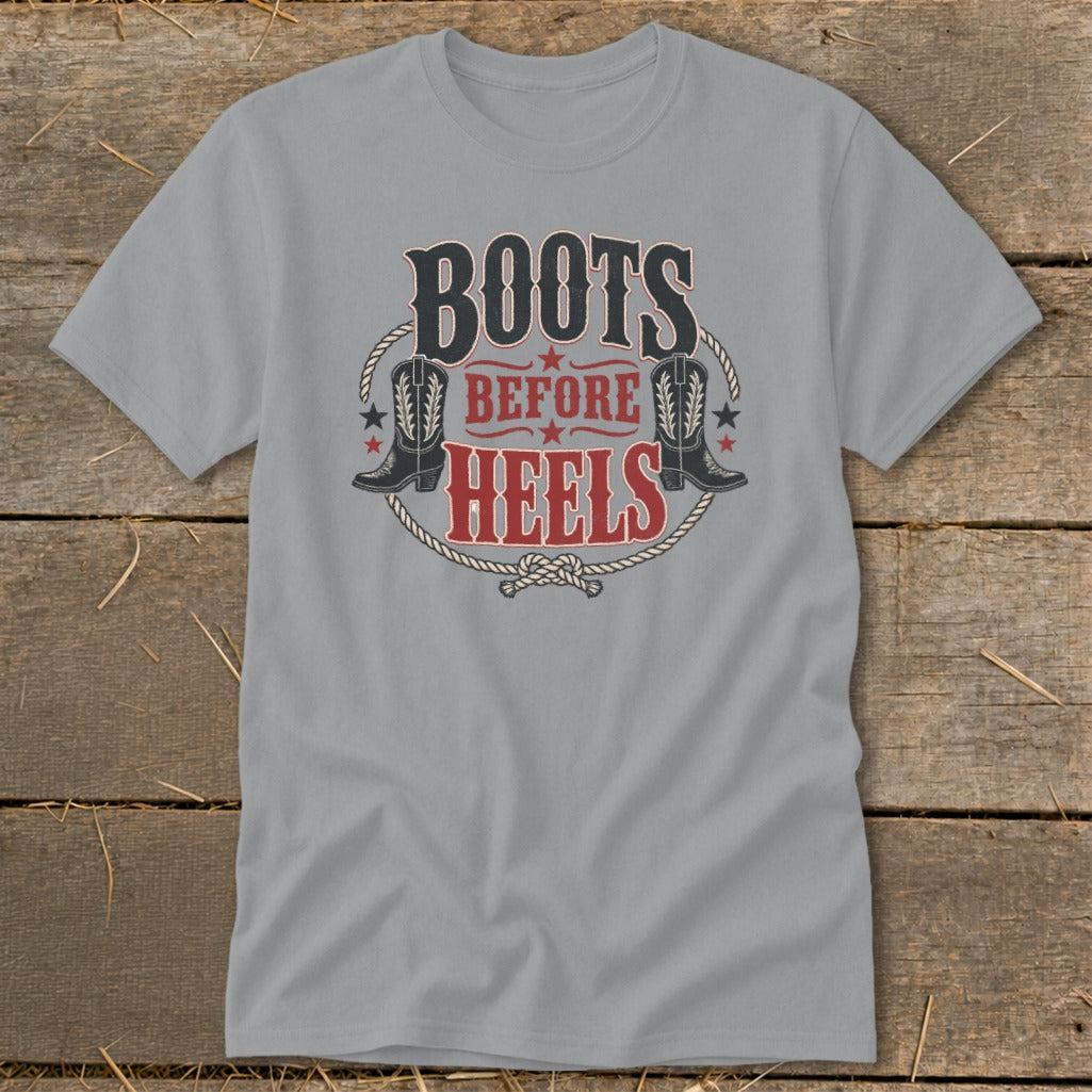 Boots Before Heels Classic Tee