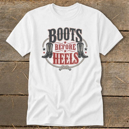 Boots Before Heels Classic Tee