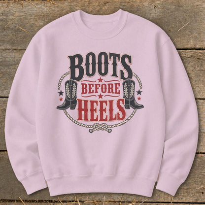 Boots Before Heels Sweatshirt