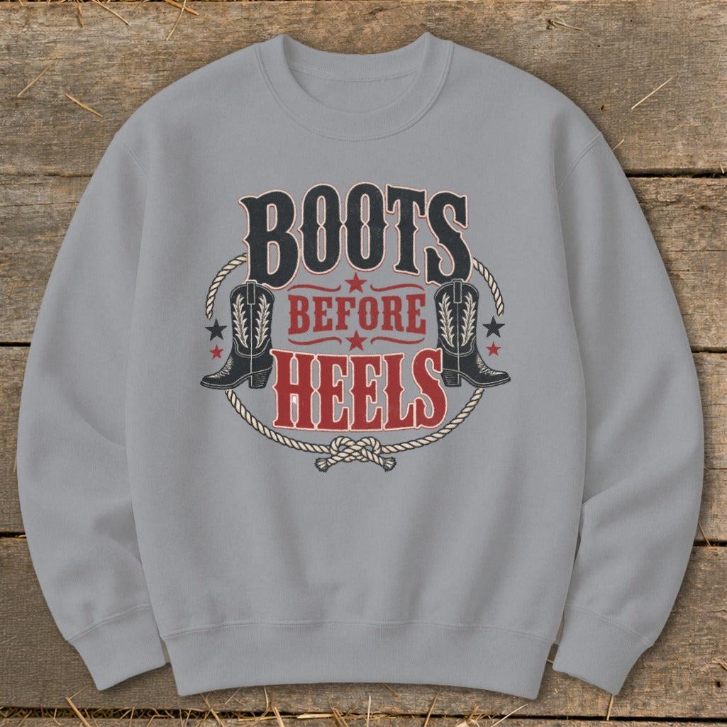 Boots Before Heels Sweatshirt