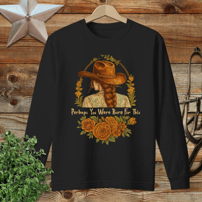 Born for This Long Sleeve Tee