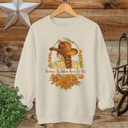 Born for This Long Sweatshirt