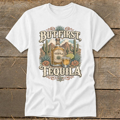 But First Tequila Classic Tee
